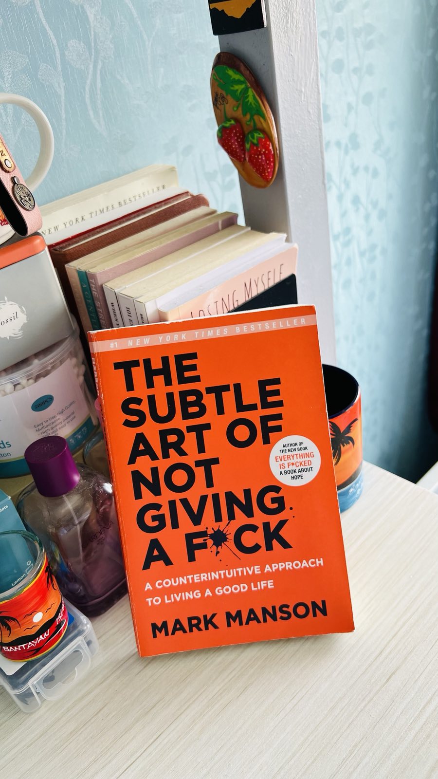 THE SUBTLE ART OF NOT GIVING FUCK BY MARK MANSON